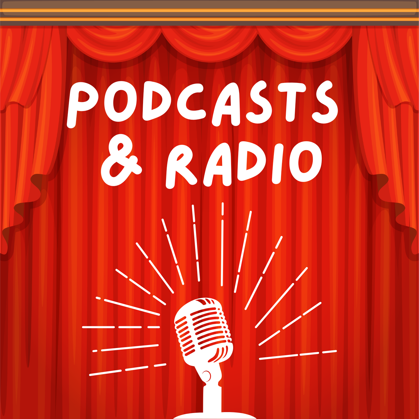 Podcasts & Radio